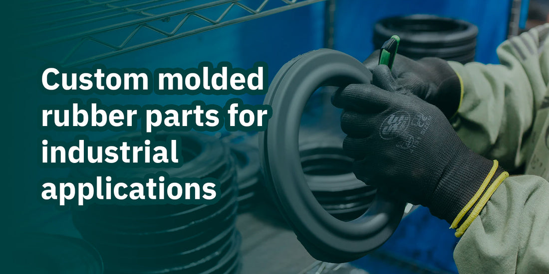 Custom molded rubber parts for industrial applications