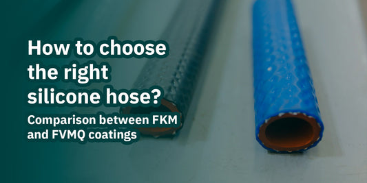 How to choose the right silicone hose? Comparison between FKM and FVMQ coatings and the value of customization in design